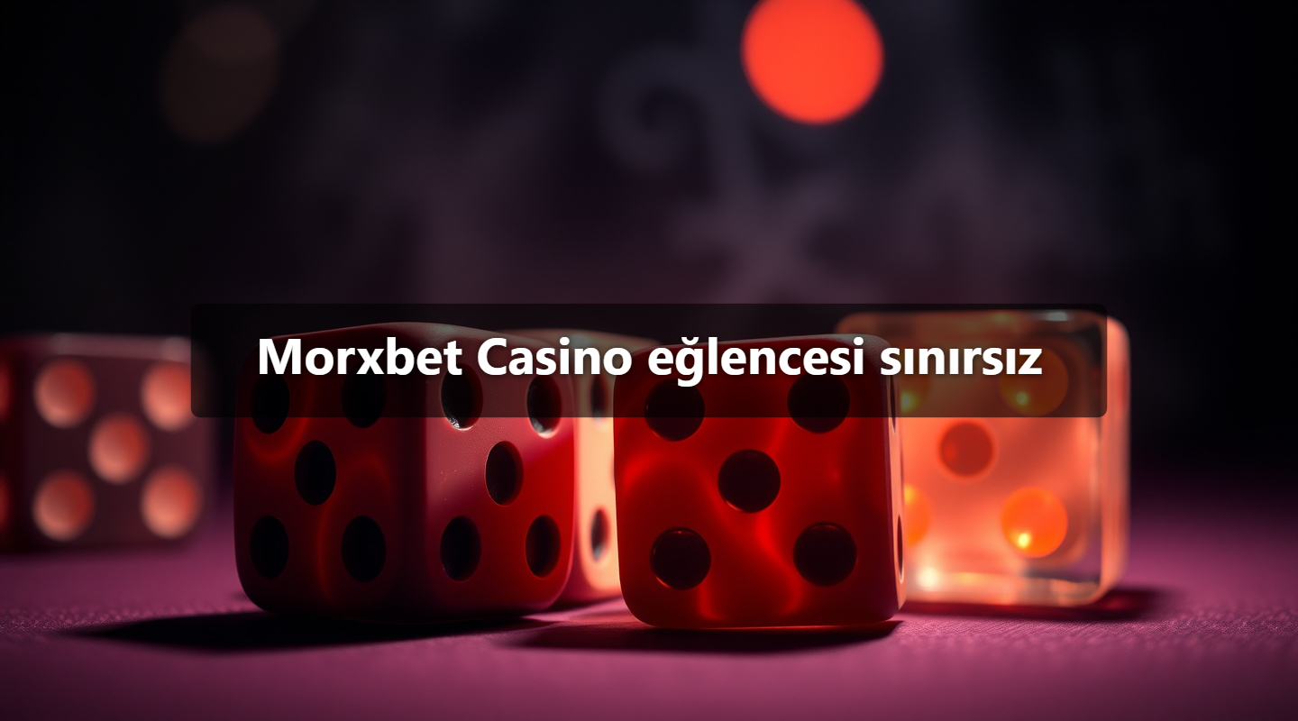 Morxbet Casino eğlencesi sınırsız